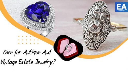 Care for Antique & Vintage estate Jewelry