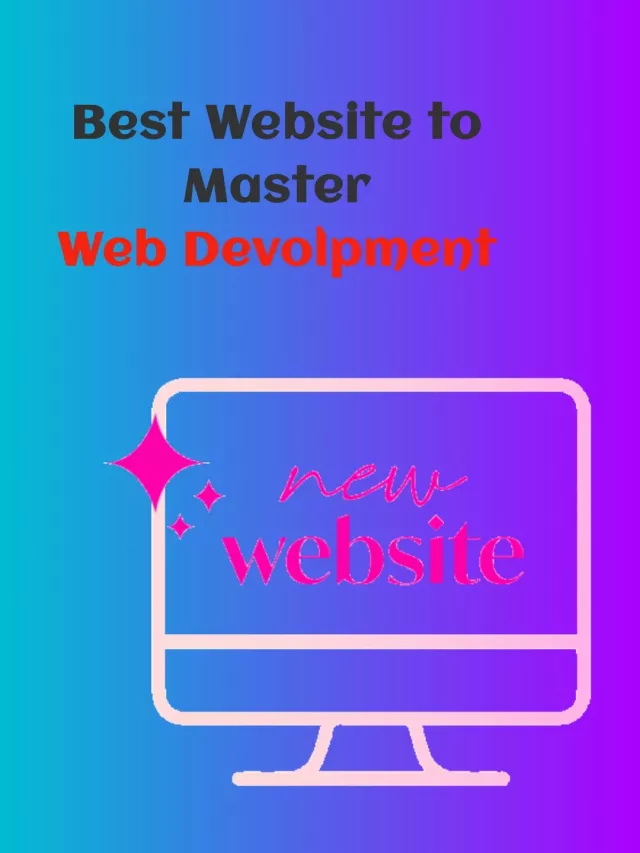 Best Website to Master your Web-Development Skills