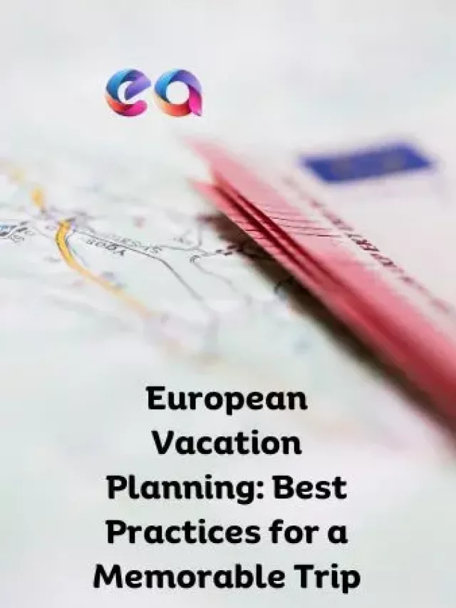 Best Practices for a European Vacation