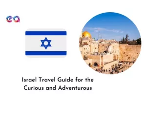 Israel Travel Guide for the Curious and Adventurous