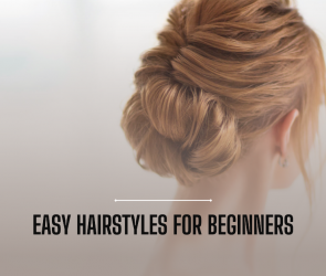 Easy to Do Hairstyles for Beginners