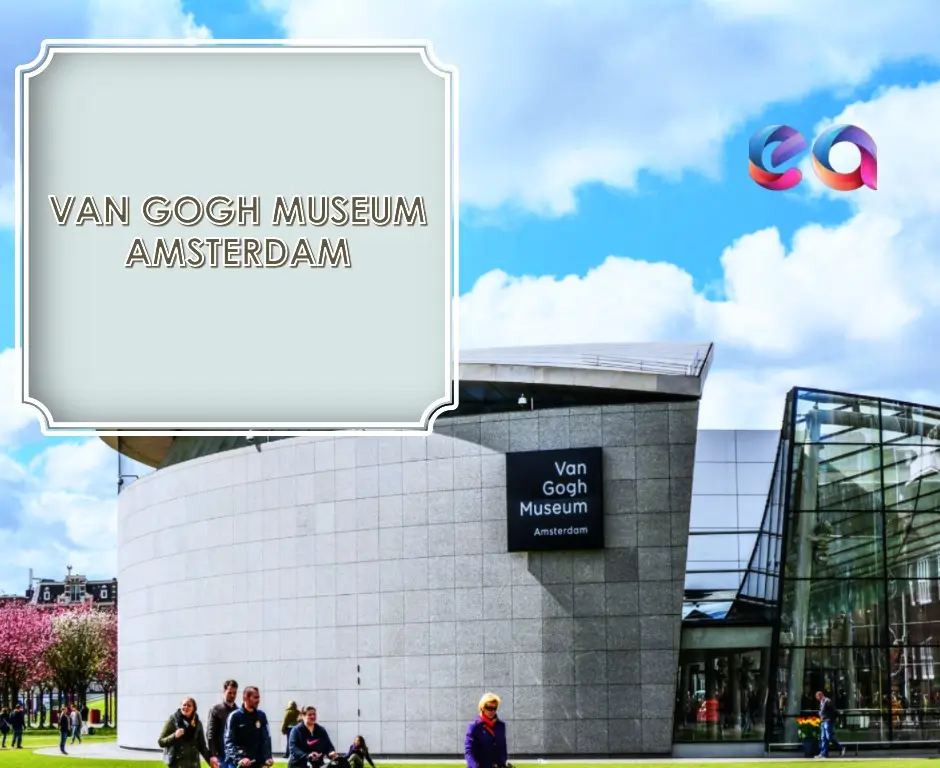 Van Gogh Museum Amsterdam: A Must-Visit Art Experience