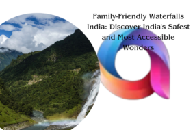 Family-Friendly Waterfalls India