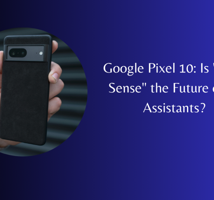 Google Pixel 10 Is Pixel Sense the Future of AI