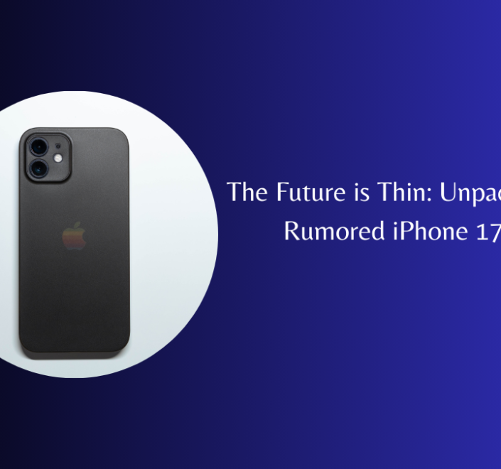 The Future is Thin Unpacking the Rumored iPhone 17 Air