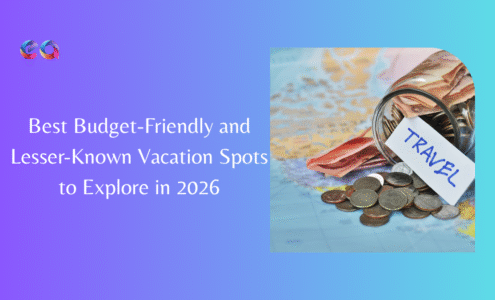 Best Budget-Friendly and Lesser-Known Vacation Spots to Explore in 2026