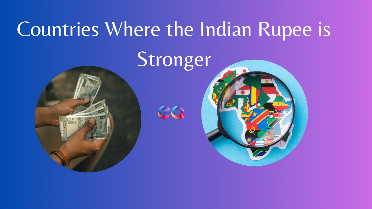 Countries Where the Indian Rupee is Stronger