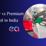 Regular vs Premium Petrol in India