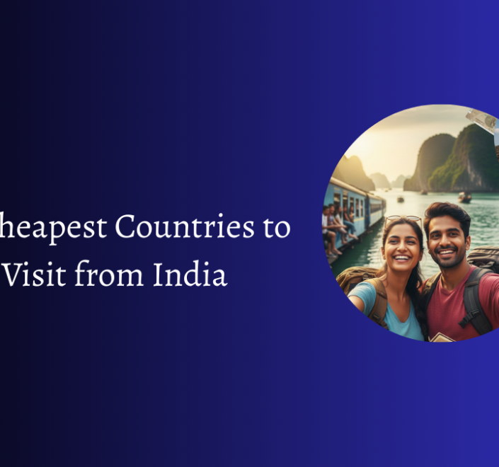 10 Cheapest Countries to Visit from India