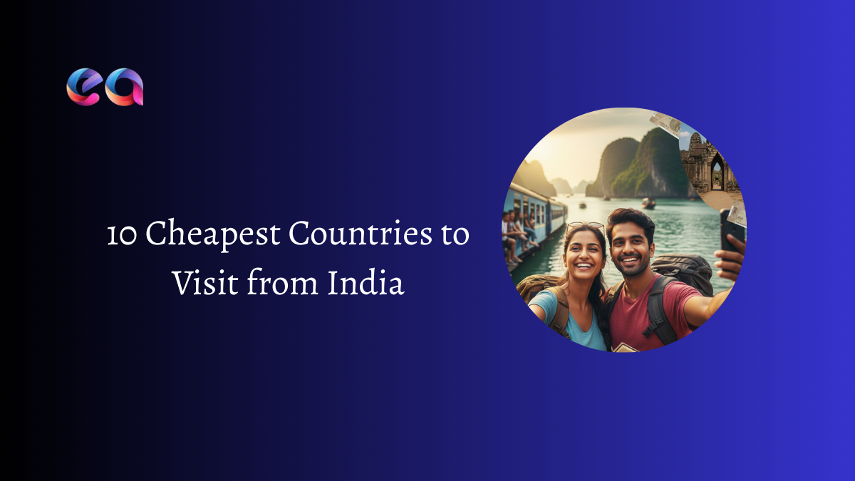 10 Cheapest Countries to Visit from India