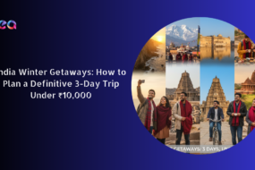 India Winter Getaways How to Plan a Definitive 3-Day Trip Under ₹10,000