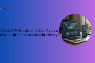 Fastest VPN Pro Lifetime Deal Review 2025